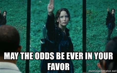 May The Odds Be Ever In Your Favor s.